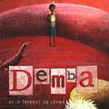 Demba et le Faiseur de Rêves, d'Anne Ferrier et Justine Brax