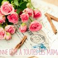 Bonne fête à toutes les mamans !