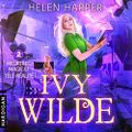 Meurtres, magie et télé-réalité (Ivy Wilde #2) de Helen Harper