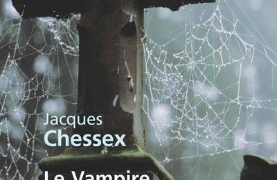 Jacques Chessex - Le Vampire de Ropraz