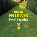 Passé imparfait - Julian Fellowes