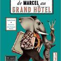 Souvenirs de Marcel au Grand Hôtel / Sophie Strady ;. ill. de Jean-François Martin . - Hélium, 2016