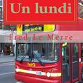 Un Lundi de Fred Le Merre