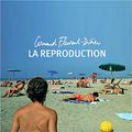 Arnaud Fleurent-Didier - La reproduction