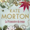 Kate MORTON : La prisonnière du temps