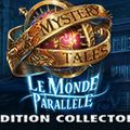 Mystery Tales: Le Monde Parallèle Edition Collector