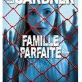 ~ Famille parfaite, Lisa Gardner