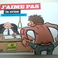 J'aime pas la crise !