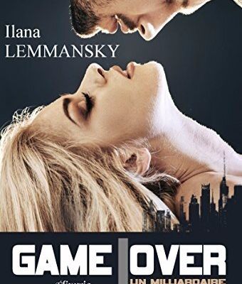 Game Lover : Un milliardaire à tout prix de Ilana Lemmansky / Nath'