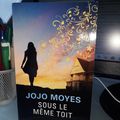 Sous le même toit, Jojo Moyes (trad. Emmanuelle Ghez)