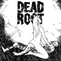 DEAD ROOT - Fuck Everything