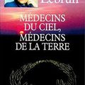 Médecins du Ciel, Médecins de la Terre