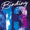 Binding 13, Chloe Walsh [Boys of Tommen #1]