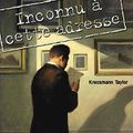 Inconnu à cette adresse - Katherine Kressman Taylor