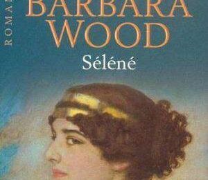 Séléné de Barbara Wood