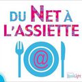 Du Net à l'assiette, 1 livre...