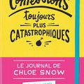 Le journal de Chloe Snow, 2 : Confessions toujours plus catastrophiques, d'Emma Chastain