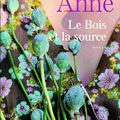 LE BOIS ET LA SOURCE - SYLVIE ANNE.