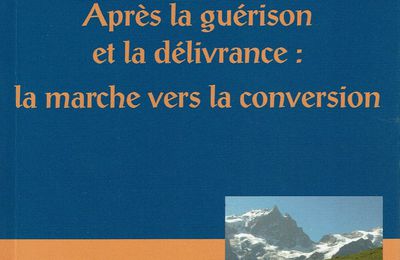 Après la Guérison & la Délivrance - La Marche vers la Conversion-Jean Pliya (Livre Chrétien Conseillé)