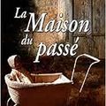 La maison du passé