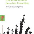 Une brève histoire des crises financières, essai de Christian Chavagneux