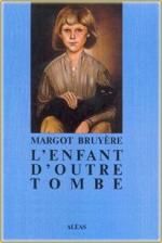 L'enfant d'outre-tombe ou "Le mystère de la Vallée aux Loups" de Margot Bruyère