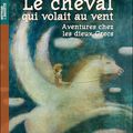 Le cheval qui volait au vent, écrit par Bertrand Solet