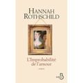 L'improbabilité de l'amour: un roman, comme une toile de maitre