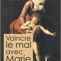 Vaincre le mal avec Marie de Gabriele Amorth 