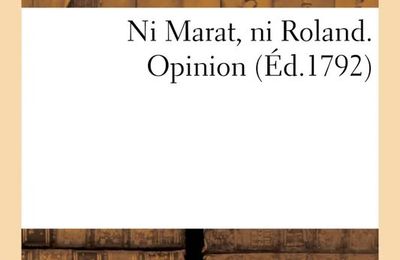 Ni Marat, ni Roland. Opinion (Ed. 1792)