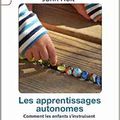 - Les apprentissages autonomes de J. Holt