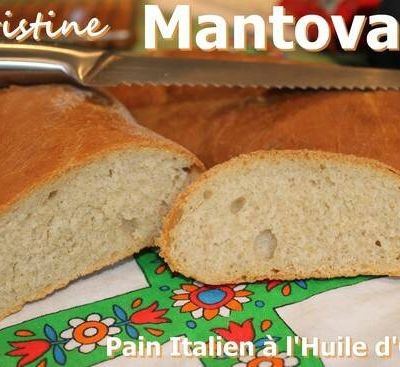 ~~  Mantovana - pain italien à l'huile d'olive  ~~