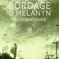 "Mission M'Other" de Pierre Bordage et Melanym