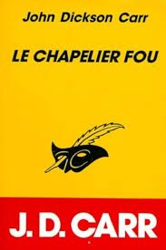 Le chapelier fou de John Dickson Carr