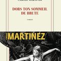 Dors ton sommeil de brute de Carole Martinez