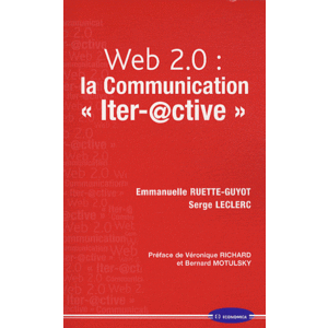  Web 2.0 : la communication "iter-@ctive"