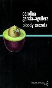 Bloody secrets de Carolina Garcia-Aguilera