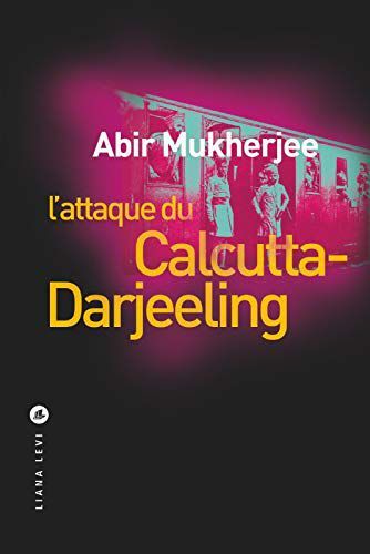 l'attaque du calcutta-darjeeling d'abir mukherjee