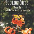 MAISON et JARDIN ÉCOLOGIQUES Plus de 350 trucs et conseils, Bertrand Dumont