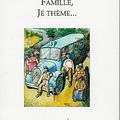 "Famille, Je thème..." de Bernard Chatelet