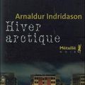 Hiver arctique (Commissaire Erlendur Sveinsson tome 7) ❋❋❋ Arnaldur Indridason