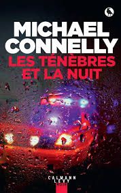 Les ténèbres et la nuit de Michael Connelly