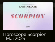 le clip « Horoscope Scorpion - Mai 2024 »