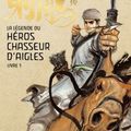 La légende du hérOs chasseur d'aigles