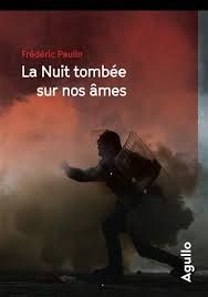 La nuit tombée sur nos âmes de Frédéric Paulin