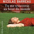 Tu me trouveras au bout du monde de Nicolas Barreau