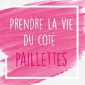 PRENDRE LA VIE DU CÔTÉ PAILLETTES 💟💟💟... 