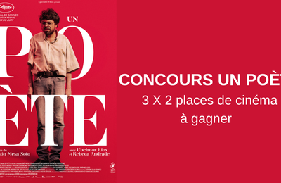 [Concours] Un Poète : Gagnez vos places pour voir un beau film colombien