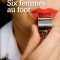 Six femmes au foot - Luigi Carletti