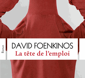 La tête de l'emploi, de Foenkinos David